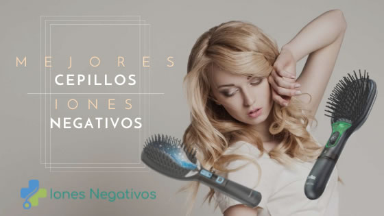 Banner Mejores Cepillos de Iones Negativos | Ionesnegativos.com